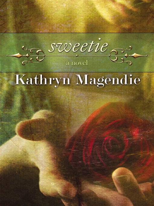Title details for Sweetie by Kathryn Magendie - Available